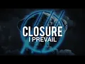 Download Lagu I Prevail - Closure // Sub Español