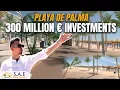 Download Lagu PLAYA DE PALMA-NEW $ 300 MILLION INVESTMENTS?!