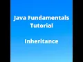 Java Fundamentals Tutorial for Beginners - Inheritance