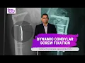 Dynamic Condylar Screw Fixation Procedure