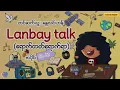 Download Lagu Lanbay Talk - Season 2 (Ep 02)