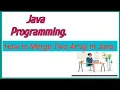 java How to merge Two arrays in java