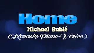 Download HOME - Michael Bublé (KARAOKE PIANO VERSION) MP3
