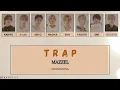 MAZZEL - TRAP [Color Coded Lyrics Kan/Rom/Eng]