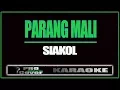 Download Lagu Parang mali - Siakol (KARAOKE)