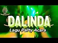 Download Lagu @CatMusic DALINDA Lagu Party Acara Rmx Hendrik Ekstrada ft Erick Dery full Bass 2025