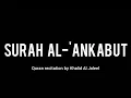 Download Lagu Surah Al-'Ankabut (29) • Khalid Al Jaleel