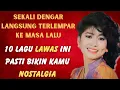 Download Lagu Kumpulan Lagu Nostalgia Indonesia Terbaik 🎶 Hits Jadul yang Masih Enak Didengar