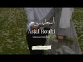 Download Lagu Asjal Rouhi - Mohammed Abdul Jabar | أسَجِل رَوْحِي (Lirik Arab Latin \u0026 Terjemah)