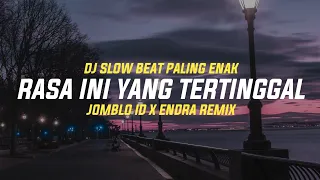 dj rasa ini yang tertinggal pergi no exit slow beat lirik video