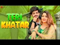 Lagu Teri Khatar - Video Song | Harjeet Deewana \u0026 Ashu Twinkle | Divya \u0026 Aadi | New Haryanavi Song 2022