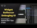 Quick Dev Tip 105 UE4 UE5 - Debugging UI with the Widget Reflector
