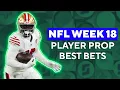 NFL Week 18 - Favorite Player Prop Bets Predictions With Fantasy Experts