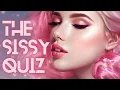 The Sissy Quiz Are You A Sissy