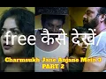 CharamSukh-Jane Anjane Mein - 3 part 2 web series free me Dekhe Jane Anjane Mein