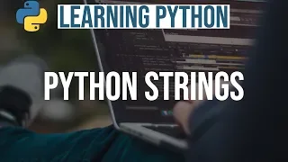Learning Python Python Strings In detail Python Programming