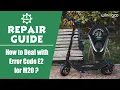 Electric Scooter Repair Guide How to Deal with Error Code E2 for M20