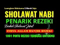 SHOLAWAT JIBRIL PENARIK REZEKI PALING DAHSYAT, Sholawat Nabi Muhammad SAW, SHOLAWAT PALING MERDU