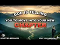 WATCH HOW GOD IS TELLING YOU TO MOVE INTO A NEW CHAPTER IN 2026 - CHRISTIAN MOTIVATION 