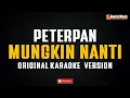 Download Lagu Peterpan - Mungkin Nanti (Original Karaoke Version)