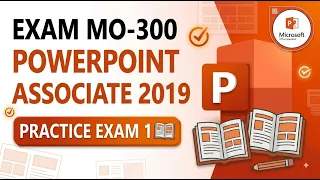 Exam MO-300 PowerPoint Associate 2019 Practice Exam 1