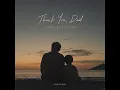Thank You Dad Emotional Pop Ballad A Song for Fathers