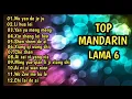 Lagu Top mandarin lama 6