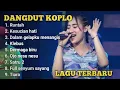 Download Lagu RUNTAH LAGU DANGDUT KOPLO FULL ALBUM