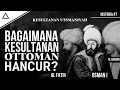 Download Lagu Sejarah Bangkit Dan Jatuhnya Kesultanan Islam TERLUAS \u0026 TERBESAR | Kesultanan Ottoman | Historia #7