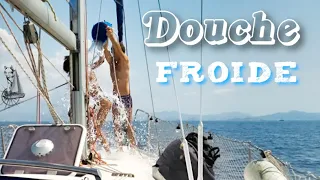 DOUCHE FROIDE à bord du VOILIER ( voilier coraille en voyage )