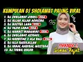 Lagu KUMPULAN SHOLAWAT VIRAL - DJ SHOLAWAT JIBRIL PENARIK REZEKI, BUSYRO LANA FULL ALBUM TERBARU 2025