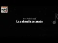 Los Pedernales - La del Moño Colorado