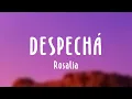 Download Lagu DESPECHÁ - Rosalia (Lyrics Version)
