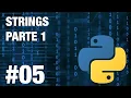 Strings Parte 1 Curso de Python 3