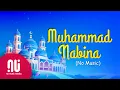Lagu Muhammad Nabina | The most popular Islamic song (Latest No Music Version + Lyrics)