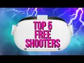 Top 5 Oculus Quest 2 FREE Shooters