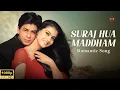 Download Lagu Suraj Hua Maddham | Shahrukh Khan \u0026 Kajol | Kabhi Khushi Kabhie Gham | Romantic Song