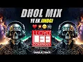 Download Lagu Yeh Ek Zindagi Kafi Nahi Hai ( Electro Dhol Mix - Dj Varry ) Unique Track | Instagram Trending 