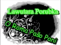 Download Lagu RomaneGila - Lavutara Porubka - O Roma Pašo Pani