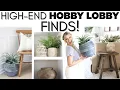 HIGH-END HOBBY LOBBY FINDS HOBBY LOBBY SHOP WITH ME AND HAUL DECORATING ON A BUDGET