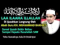 Download Lagu LAA ILAAHA ILLALLAH -  لَا اِلٰهَ اِلَّا اللّٰه - KH. MUHAMMAD BAKHIET