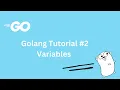 Go Tutorial 2022 Variables