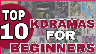 top 10 kdramas for beginners