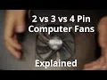 2 vs 3 vs 4 Pin Computer Fans Explained and Which Should You Buy