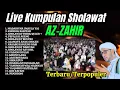 Download Lagu LIVE Sholawat AZ-ZAHIR | Sholawat Busyro, Nariyah, Asyghil \u0026 Madinah Terhits 2025