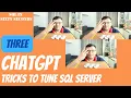 3 ChatGPT Tricks to Tune SQL Server - SQL in Sixty Seconds 203