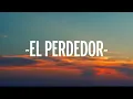 Maluma - El Perdedor (Letra/Lyrics)