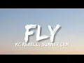 KC REBELL & SUMMER CEM - FLY (Lyrics)