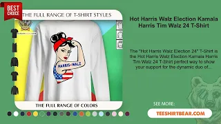 Hot Harris Walz Election Kamala Harris Tim Walz 24 T-Shirt