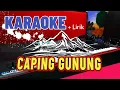 Download Lagu CAPING GUNUNG ( KARAOKE ) Dangdut Koplo Jaranan Glerr